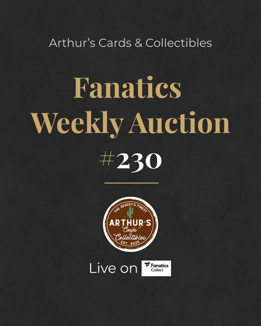 Arthur's Fanatics Collect Auctions #230 — Ending June 14, 2026