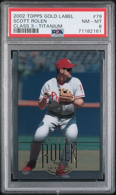 2002 Topps Gold Label Scott Rolen Class 3 Titanium #79 PSA 8 NM-MT